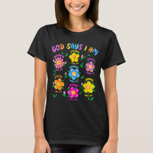 Floral God Says I Am Christian Bible Verse Jesus K T-Shirt