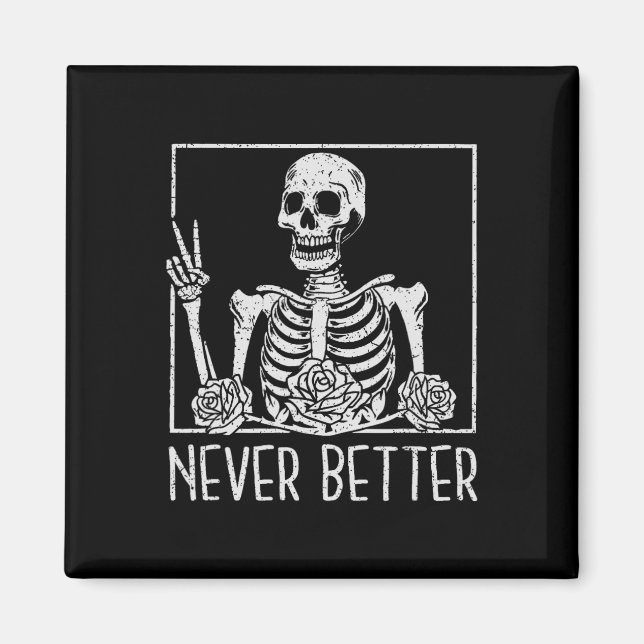 Floral Halloween Skeleton Drinking Coffee Never Be Magnet (Front)