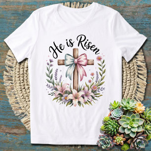Floral He Is Risen – Inspirational Easter T-Shirt