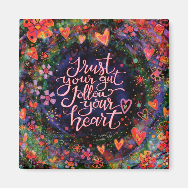 Floral Inspirational Follow your Heart Inspirivity Magnet (Front)