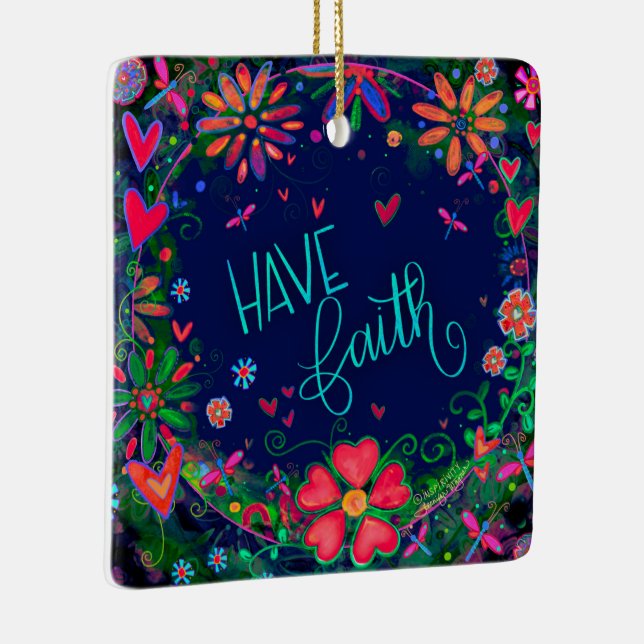 Floral Inspiring Have Faith Quote Inspirivity   Ceramic Ornament (Right)