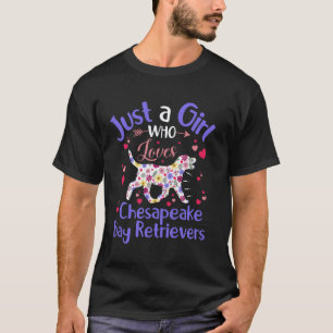 Floral Just A Girl Who Loves Chesapeake Bay Retrie T-Shirt