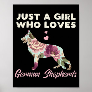 Floral Just A Girl Who Loves German Shepherd Poster