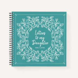 Floral Letters to My Daughter Keepsake Journal