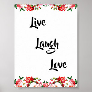 Floral "Live, Laugh, Love" Elegant     Poster