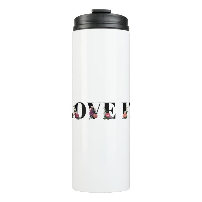 Floral love it word typography design element thermal tumbler (Front)