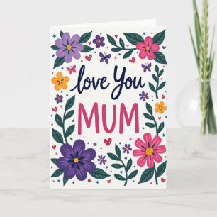 Floral Love You Mum Day Card