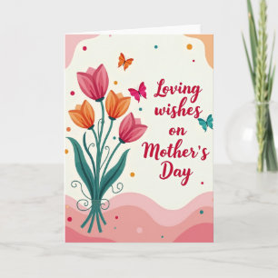 Floral Loving Mothers Day Card