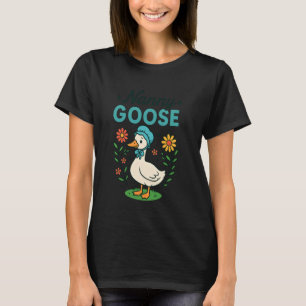 Floral Nanny Goose Cute Silly Goose Mother's Day W T-Shirt