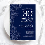 Floral Navy White Surprise 30th Birthday Party Invitation<br><div class="desc">Floral navy blue and white surprise 30th birthday party invitation. Minimalist modern design featuring botanical accents and typography script font. Simple floral invite card perfect for a stylish female surprise bday celebration. Can be customised to any age. Printed Zazzle invitations or instant download digital printable template.</div>