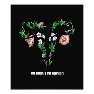 Floral No Uterus No Opinion Women's Rights Photo Print