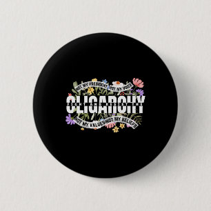 Floral Not My President Fight And Resist The Oliga 6 Cm Round Badge