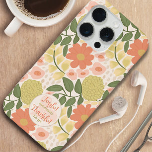 Floral Phone Case - Joyful Moments Thankful Heart