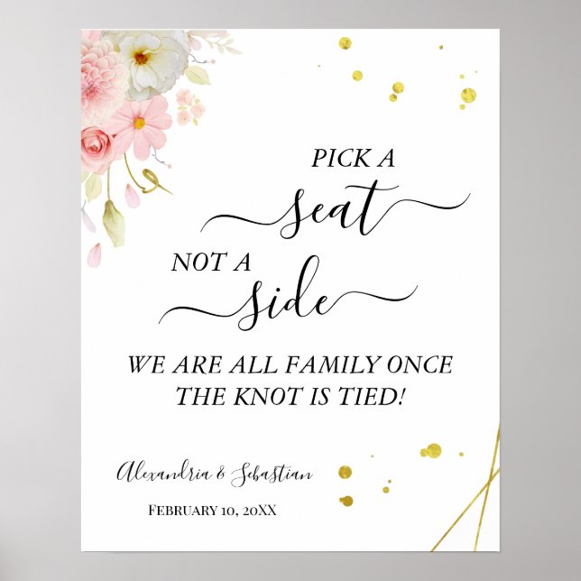 Floral Pick A Seat Not a Side Wedding Sign (Front)
