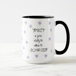 Floral Positive Quote Gift For Her Him Mindfulness Mug