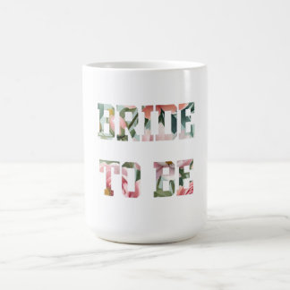 Floral Print Bride to Be Coffee Mug