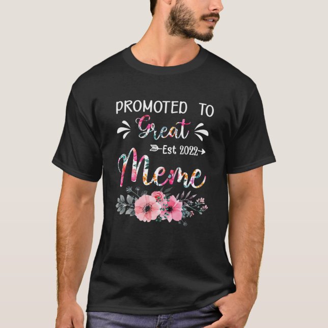 Floral Promoted To Great Meme 2022 Mothers Day Gif T-Shirt (Front)