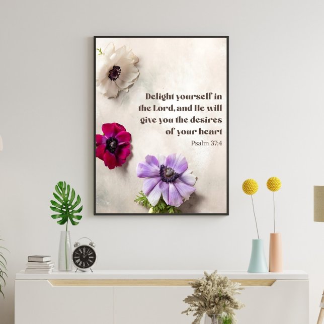 Floral Psalm 37:4 Delight Yourself in the Lord,  Poster (Creator Uploaded)