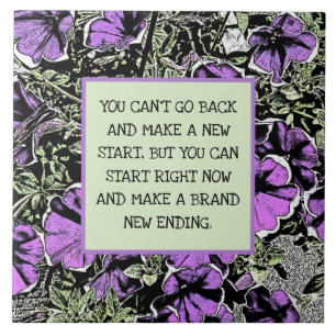 FLORAL/PURPLE PETUNIAS/QUOTE/NEW BEGINNINGS CERAMIC TILE