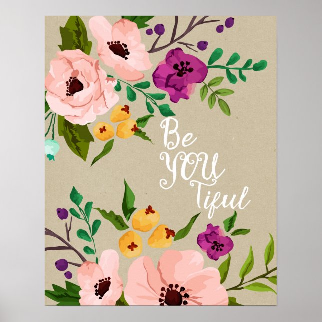 floral quote beautiful Be You Tiful art poster (Front)
