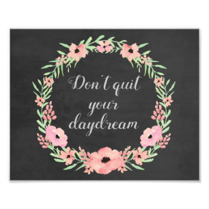 Floral Quote Print, Inspirational Quote Photo Print