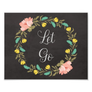 Floral Quote Print, Inspirational Quote Photo Print