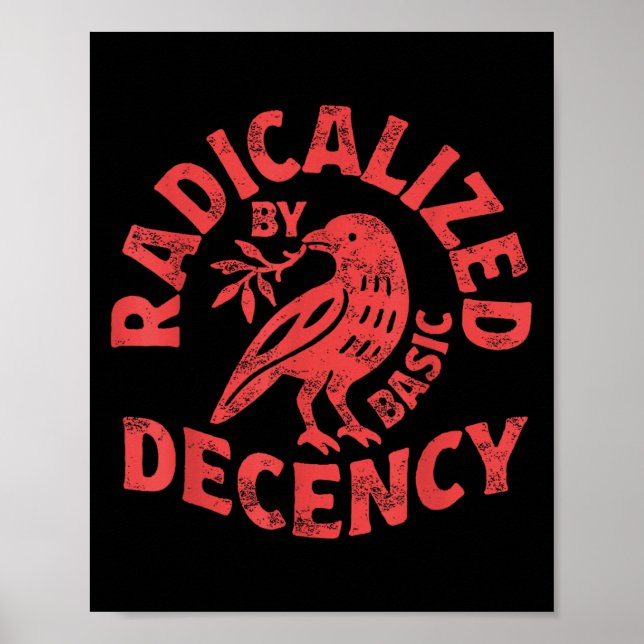 Floral Radicalised By Basic Decency Feminist Activ Poster (Front)