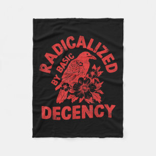 Floral Radicalized By Basic Decency Feminist Activ Fleece Blanket