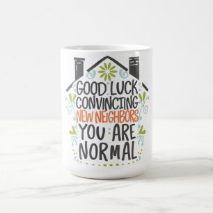 Floral Regards: Good Luck Convincing New Neighbour Coffee Mug