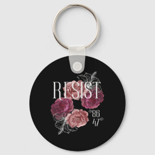 Floral Resist Not My President 86 47 Anti-trump Key Ring