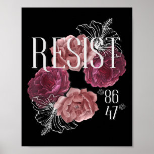 Floral Resist Not My President 86 47 Anti-trump  Poster