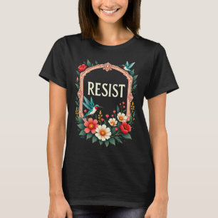 Floral Resist Trump Funny Anti-trump 2025 T-Shirt