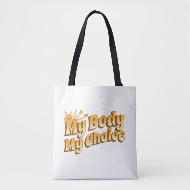 Floral Retro My Body My Choice Women's Rights  Tote Bag (Front)