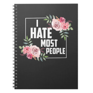 Floral Sarcasm inappropriate Saying Flowers Notebook