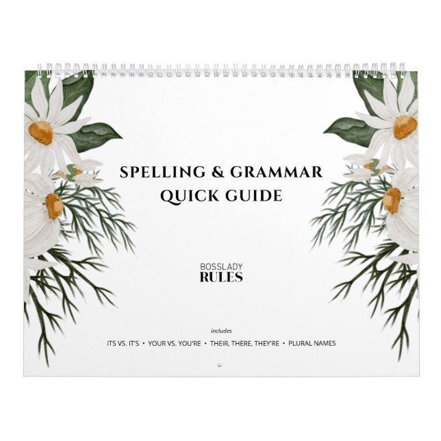 Floral Spelling Rules for Boss Ladies and Writers Calendar (Cover)