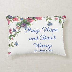 Floral St. Padre Pio Quote Pray Hope Worry Decorative Cushion