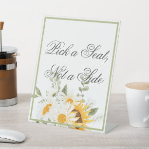 Floral Sunflower Daisy- Pick a Seat not a Side Pedestal Sign