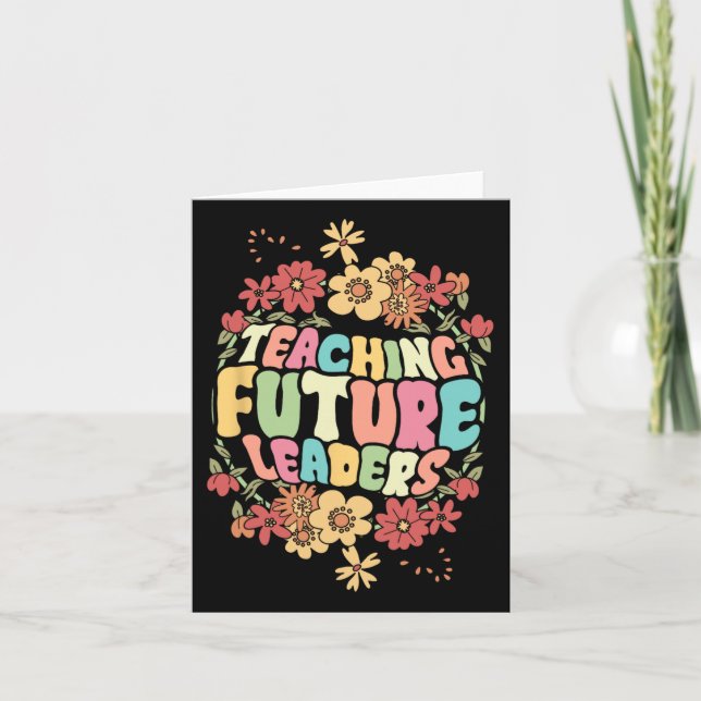 Floral Teacher Teaching Future Leaders Back To Sch Card (Front)