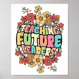 Floral Teacher Teaching Future Leaders Back To Sch Poster