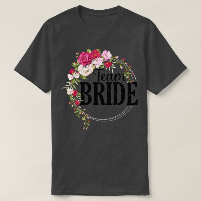 Floral Team Bride T-Shirt (Design Front)