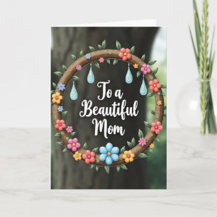 Floral To A Beautiful Mum Card