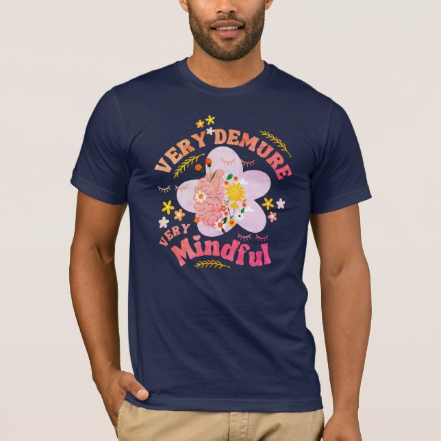 Floral VERY DEMURE VERY MINDFUL Well-Being T-Shirt (Front)