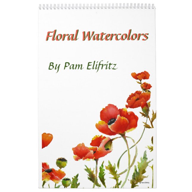 Floral waterolor paintings by Pam Elifritz Calendar (Cover)
