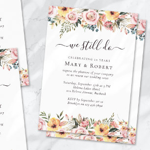 Floral We Still Do Vow Renewal 50th Wedding Invitation