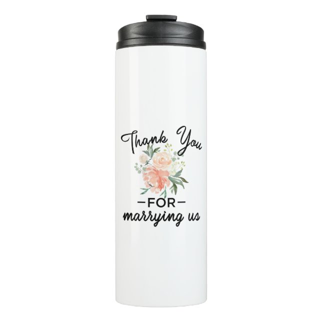 Floral Wedding Officiant Thank You Thermal Tumbler (Front)