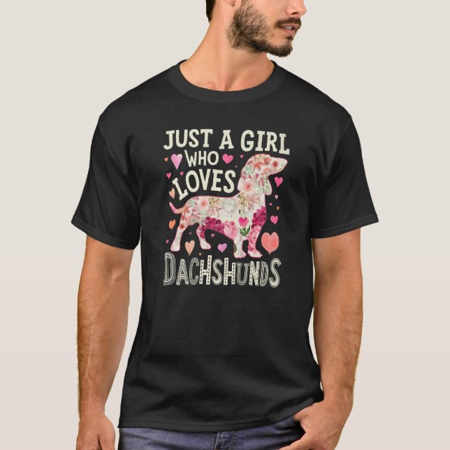 Floral Wiener Just A Girl Who Loves Dachshund Dog  T-Shirt (Front)