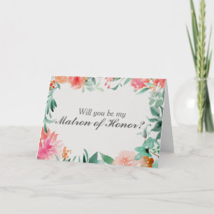 Floral Will You Be My Matron of Honor Card