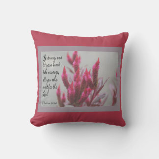 Floral with verse from Psalm 31:24 Cushion