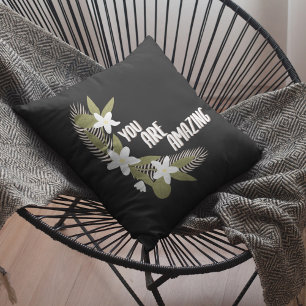 Floral You are Amazing Cushion