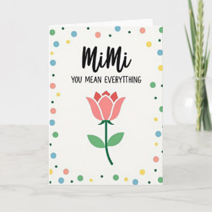Floral You Mean Everything Card